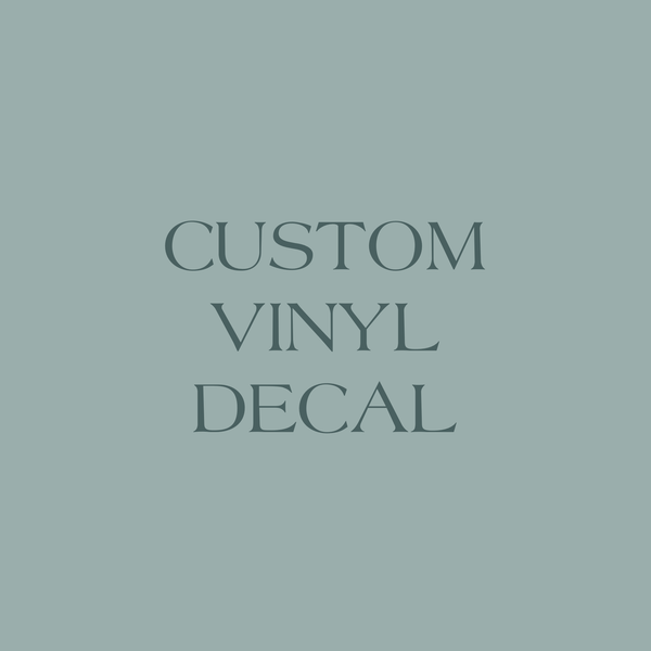 Custom Vinyl Decal